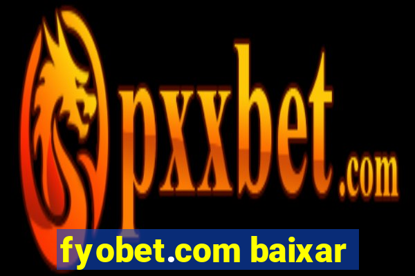 fyobet.com baixar